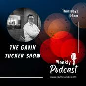 Podcast The Gavin Tucker Show