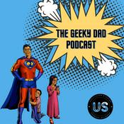Podcast The Geeky Dad Podcast!