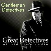 Podcast The Gentlemen Detectives of Old Time Radio