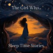 Podcast The Girl Who Sleep Time Stories