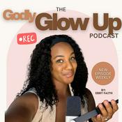 Podcast The Godly Glow Up