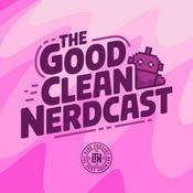 Podcast The Good Clean Nerdcast
