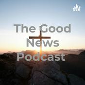 Podcast The Good News Podcast