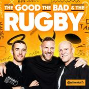 Podcast The Good, The Bad & The Rugby