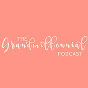 Podcast The Grandmillennial Podcast