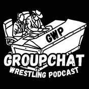 Podcast The Groupchat Wrestling Podcast