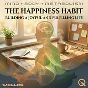 Podcast The Happiness Habit: Building a Joyful and Fulfilling Life