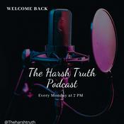 Podcast The Harsh Truth