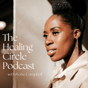 Podcast The Healing Circle Podcast with Kobe Campbell