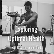 Podcast Exploring Optimal Health