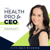 Podcast The Health Pro to CEO Podcast