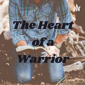 Podcast The Heart of a Warrior