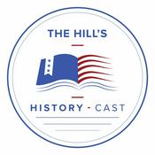 Podcast The Hill's History-Cast