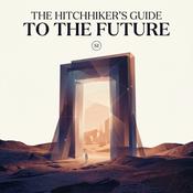 Podcast The Hitchhiker's Guide to the Future