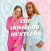 Podcast The Homegirl Hustlers