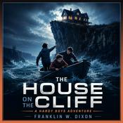 Podcast The House on the Cliff: A Hardy Boys Adventure