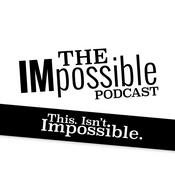 Podcast The I'Mpossible Podcast