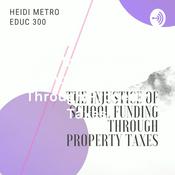 Podcast The Injustice of School Funding Through Property Taxes