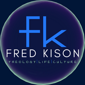 Podcast Fred Kison Ministries- Theology|Life|Culture