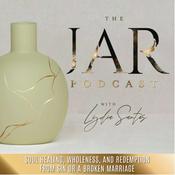 Podcast The Jar Podcast | Christian Marriage, Communication, Betrayal, Divorce, Separation