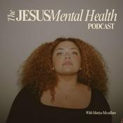 Podcast The Jesus & Mental Health Podcast
