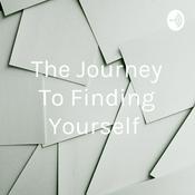 Podcast The Journey To Finding Yourself
