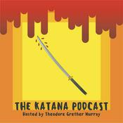 Podcast THE KATANA PODCAST