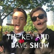 Podcast The Kev and Dave Show
