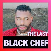 Podcast The Last Black Chef