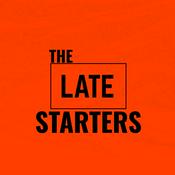 Podcast The Late Starters