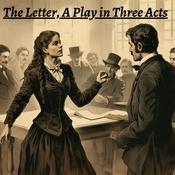 Podcast The Letter, A Play in Three Acts