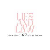 Podcast Life and Law with Siphosihle Nkosazana Mbuli