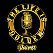 Podcast The Life Is Golden Podcast
