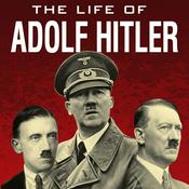 Podcast The Life of Adolf Hitler