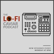 Podcast The Lo-Fi Caviar Podcast