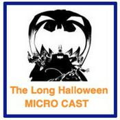 Podcast The Long Halloween MicroCast