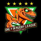 Podcast Only In Rugby League