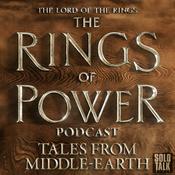 Podcast The Lord Of The Rings: The Rings Of Power Podcast - Tales From Middle Earth