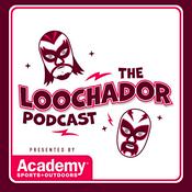 Podcast The Loochador Podcast