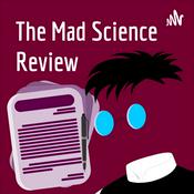 Podcast The Mad Science Review