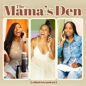 Podcast The Mama's Den