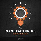 Podcast The Manufacturing Executive