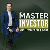 Podcast The Master Investor Podcast with Wilfred Frost