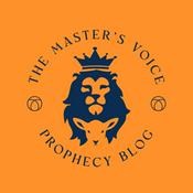 Podcast The Master's Voice Prophecy Blog