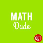 Podcast The Math Dude Quick and Dirty Tips to Make Math Easier