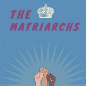 Podcast The Matriarchs