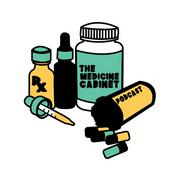 Podcast The Medicine Cabinet Podcast