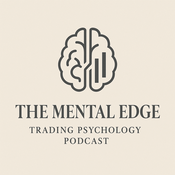 Podcast The Mental Edge: Trading Psychology Podcast