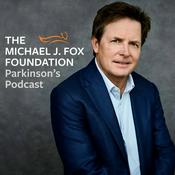 Podcast The Michael J. Fox Foundation Parkinson's Podcast