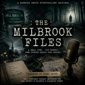 Podcast The Milbrook Files